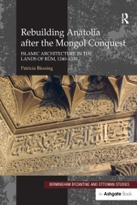 Cover Rebuilding Anatolia after the Mongol Conquest