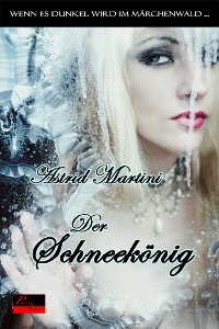 Cover Wenn es dunkel wird im Märchenwald ...: Der Schneekönig