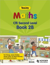 Cover TeeJay Maths CfE Second Level Book 2B Second Edition