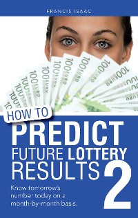 Cover How to Predict Future Lottery Results Book 2