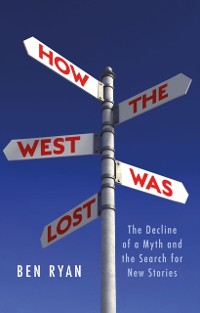 Cover How the West Was Lost