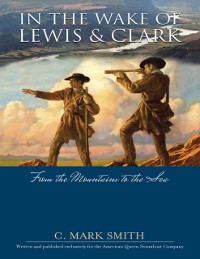 Cover In the Wake of Lewis and Clark: From the Mountains to the Sea