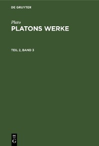Cover Plato: Platons Werke. Teil 2, Band 3