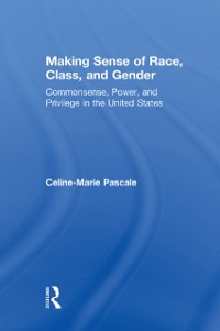 Cover Making Sense of Race, Class, and Gender