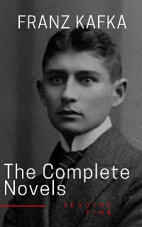 Cover Franz Kafka: The Complete Novels