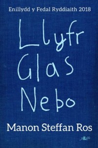 Cover Llyfr Glas Nebo - Enillydd y Fedal Ryddiaith 2018