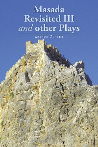 Cover Masada Revisited Iii and Other Plays