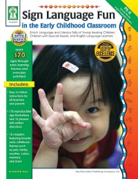 Cover Sign Language Fun in the Early Childhood Classroom, Grades PK - K