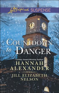 Cover Countdown to Danger: Alive After New Year / New Year's Target (Mills & Boon Love Inspired Suspense)