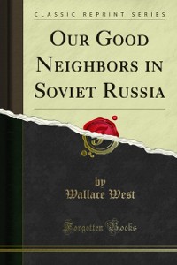 Cover Our Good Neighbors in Soviet Russia
