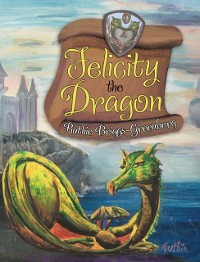 Cover Felicity the Dragon
