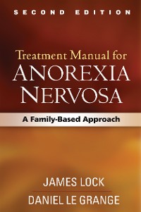 Cover Treatment Manual for Anorexia Nervosa, Second Edition