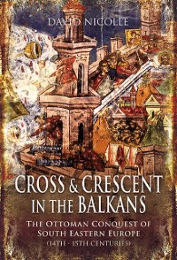 Cover Cross & Crescent in the Balkans