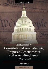 Cover Encyclopedia of Constitutional Amendments, Proposed Amendments, and Amending Issues, 1789-2023