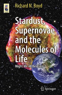 Cover Stardust, Supernovae and the Molecules of Life