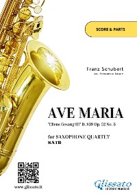 Cover Saxophone Quartet "Ave Maria" by Schubert (score & parts)