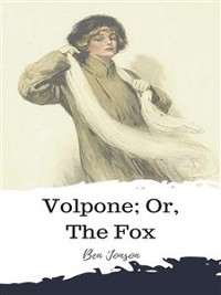 Cover Volpone; Or, The Fox
