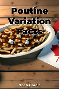 Cover Poutine Variation Facts