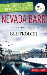 Cover Blutköder: Anna Pigeon ermittelt - Band 6: Kriminalroman