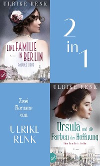 Cover Eine Familie in Berlin - Paulas Liebe & Ursula und die Farben der Hoffnung