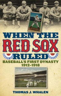 Cover When the Red Sox Ruled