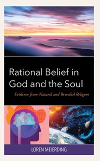 Cover Rational Belief in God and the Soul