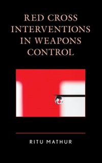 Cover Red Cross Interventions in Weapons Control
