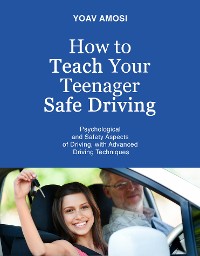 Cover How to Teach Your Teenager Safe Driving