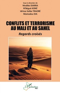 Cover Conflits et terrorisme au Mali et au Sahel : Regards croises
