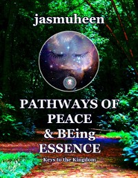 Cover Pathways of Peace and Being Essence: Keys to the Kingdom