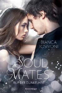 Cover Soul Mates, Band 2: Ruf der Dunkelheit (Unvergessliche Romantasy von SPIEGEL-Bestsellerautorin Bianca Iosivoni)