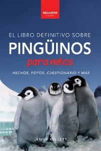 Cover El Libro Definitivo Sobre Pingüinos para Niños