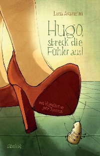 Cover Hugo, streck die Fühler aus!