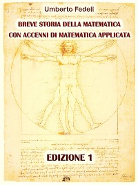 Cover Breve storia della matematica con accenni di matematica applicata Edizione 1