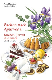 Cover Backen nach Ayurveda - Kuchen, Torten & Gebäck