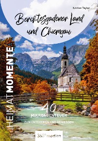 Cover Berchtesgadener Land und Chiemgau – HeimatMomente