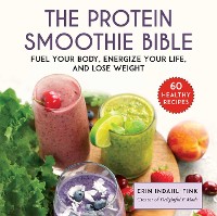 Cover Protein Smoothie Bible