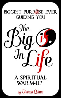 Cover The Big IF in Life: Discover the Biggest Purpose Ever Guiding You