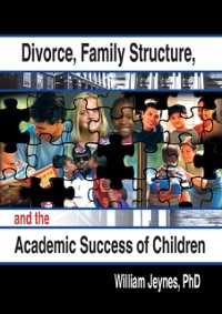 Cover Divorce, Family Structure, and the Academic Success of Children