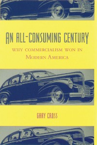 Cover An All-Consuming Century
