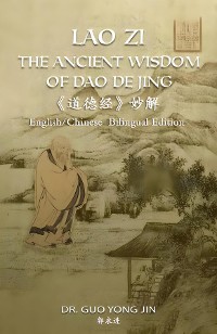 Cover LAO ZI: THE ANCIENT WISDOM OF DAO DE JINS