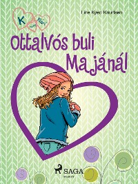 Cover K, mint Klári 4. – Ottalvós buli Majánál