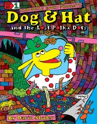 Cover Dog & Hat and the Lost Polka Dots