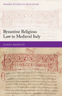 Cover Byzantine Religious Law in Medieval Italy