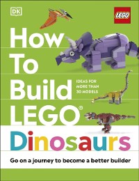 Cover How to Build LEGO Dinosaurs