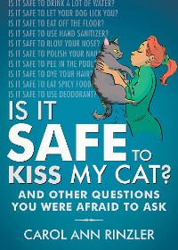 Cover Is It Safe to Kiss My Cat?