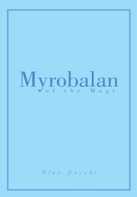 Cover Myrobalan of the Magi