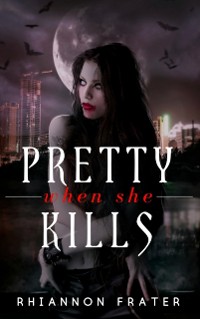 Cover Pretty When She Kills (Pretty When She Dies #2)