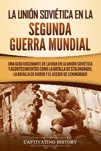 Cover La Unión Soviética en la Segunda Guerra Mundial