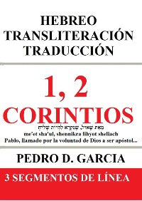 Cover 1, 2 Corintios: Hebreo Transliteración Traducción: 3 Segmentos de Línea